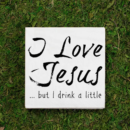 I Love Jesus... But I Drink A Little | Funny Napkins